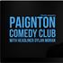 Paignton Comedy Club Featuring Dylan Moran