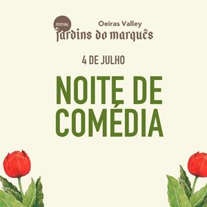 FESTIVAL JARDINS DO MARQUÊS 2026 - NOITE DE COMÉDIA