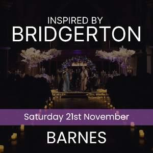 BRIDGERTON INSPIRED CONCERT - BARNES