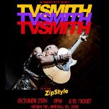TV Smith + Zipstyle