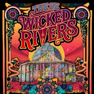 These Wicked Rivers - 'The Big Show' in Buxton