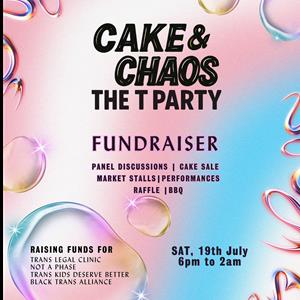Cake & Chaos The T Party Cake & Chaos The T Party