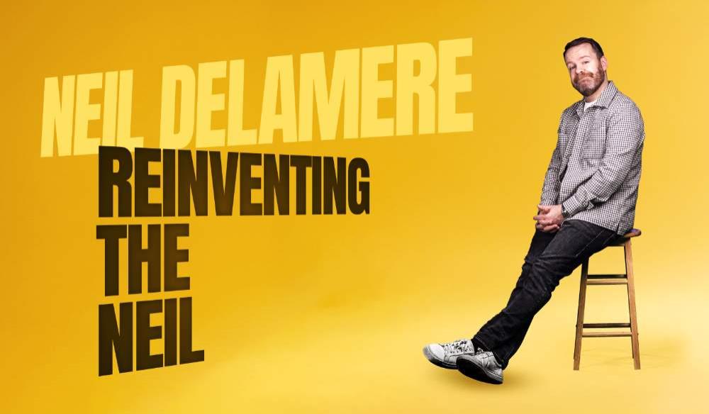 Neil Delamere: Reinventing the Neil (14+)