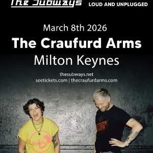 The Subways Loud and Unplugged