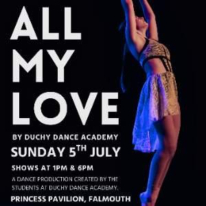 Duchy Dance Academy - All My Love