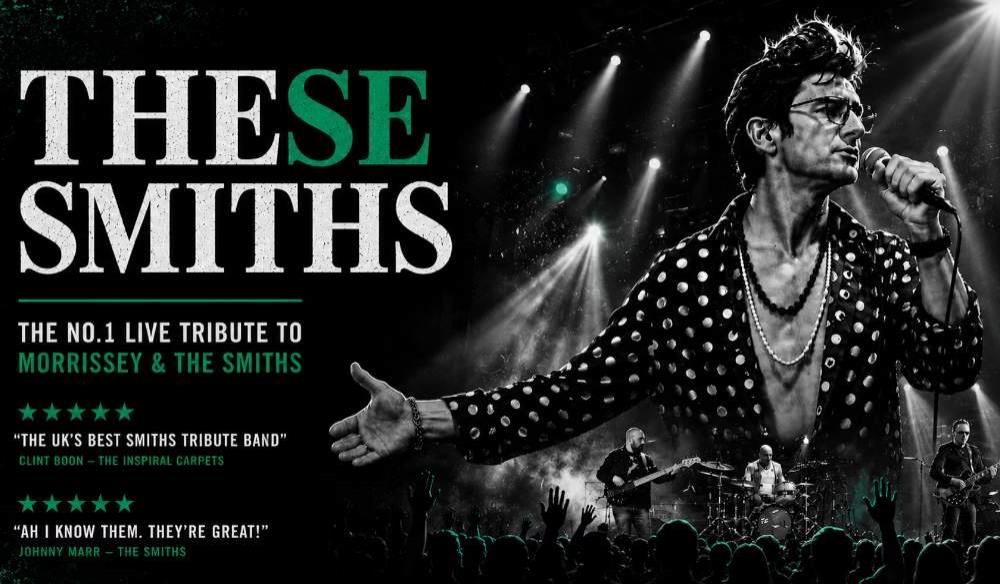 THESE SMITHS - TRIBUTE TO MORRISSEY & THE SMITHS