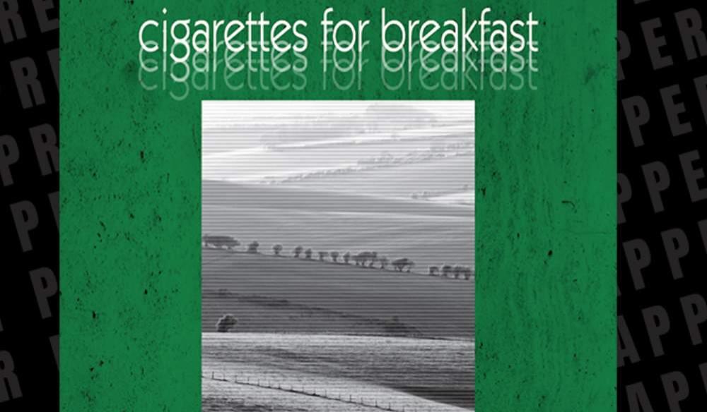 Cigarettes for Breakfast