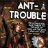 Ant Trouble