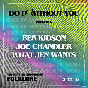 Do It Without You 16: Ben Kidson,Joe Chandler,What Jen Wants