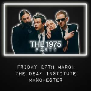 THE 1975 PARTY (MANCHESTER)