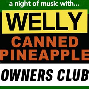 Goo Records: Welly, Canned Pineapple + Owners Club