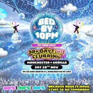 Bed By 10pm Is Coming To Manchester!