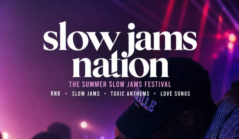 SLOW JAMS NATION - Summer Slow Jams Day Festival