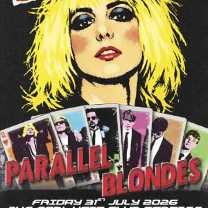 PARALLEL BLONDES- A great tribute to BLONDIE