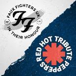Faux Fighters UK + Red Hot Tribute Peppers