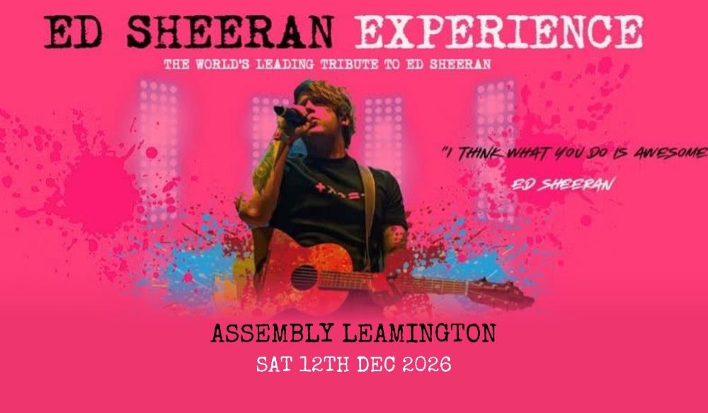 ED SHEERAN EXPERIENCE