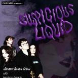 SUSPICIOUS LIQUID album release show