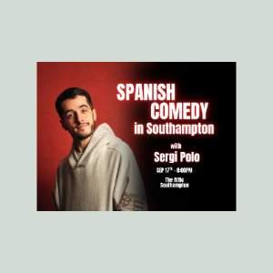 Spanish Comedy in Southampton - with Sergi Polo