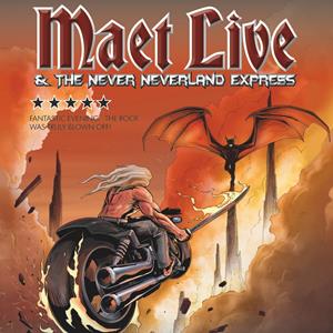 Maet Live & The Never Neverland Express