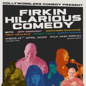 Collywobblers Comedy: Firkin Hilarious Comedy