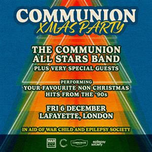 Communion One Presents: Communion Xmas Party