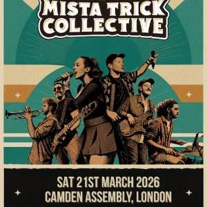 Mista Trick Collective at Camden Assembly London