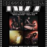 DRESSED TO KILL -Worlds greatest tribute to KISS