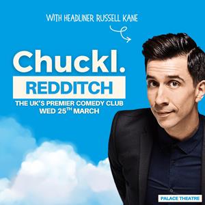 Chuckl. Redditch With Russell Kane