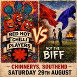 RED HOT CHILLI PLAYERS & NOT THE BIFF