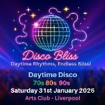 Disco Bliss - 70s 80s 90s - Day Party