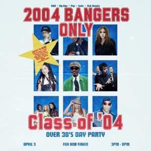 Class of '04 (2004 Bangers Only)