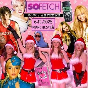 So Fetch - 2000s Party Xmas Special