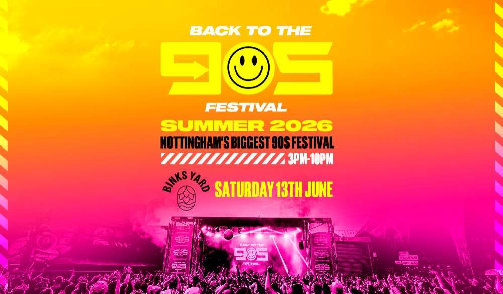 Back To The 90s Festival - Binks Yard Nottingham