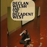 Declan Welsh & The Decadent West