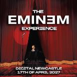 The Eminem Experience in Newcastle