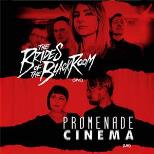Promenade Cinema + The Brides of the Black Room
