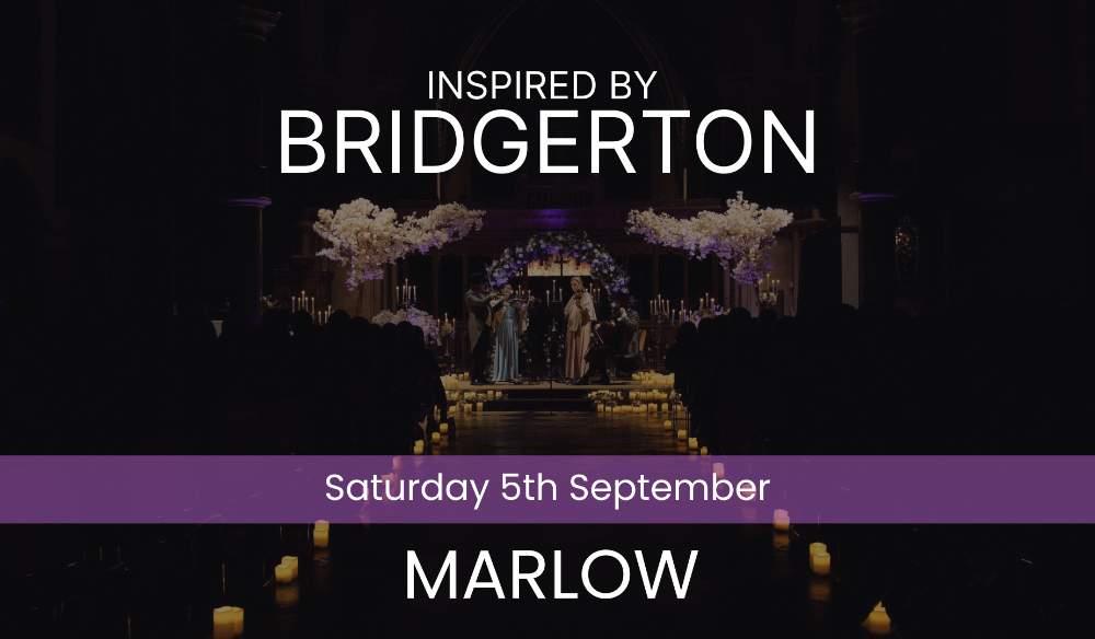 BRIDGERTON INSPIRED CONCERT - Marlow