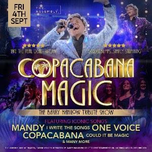 COPACABANA MAGIC - The Barry Manilow Tribute Show