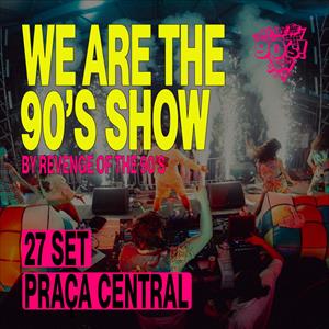 We Are The 90's Show - By Revenge Of The 90's We Are The 90's Show - By Revenge Of The 90's