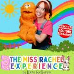 The Miss Rachel Experience 11am