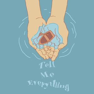 Tell Me Everything