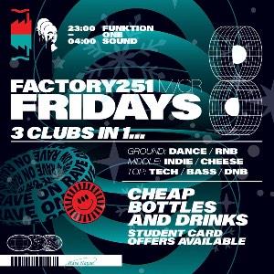 FACTORY 251 FRIDAYS