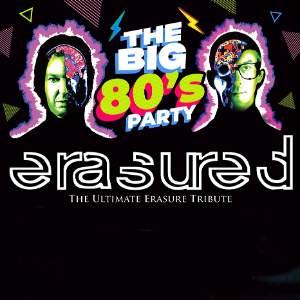 ERASURE - THE BIG 80s PARTY! Starring Erasured