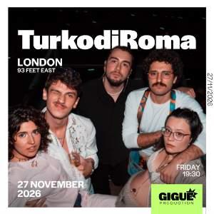 TurkodiRoma Live in London!