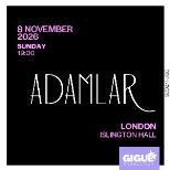 ADAMLAR LIVE IN LONDON