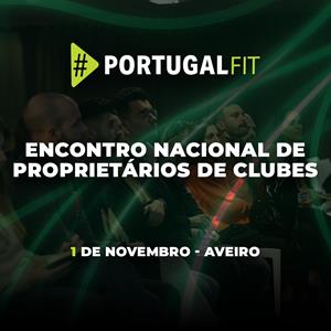 Encontro Nacional Proprietários de Clubes | Portugal Fit Encontro Nacional Proprietários de Clubes | Portugal Fit
