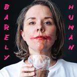 Barely Human