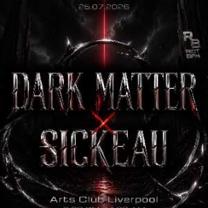 Dark Matter X Sickeau