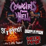 Cowgirls from Hell + Stripknot + Demons Be Driven