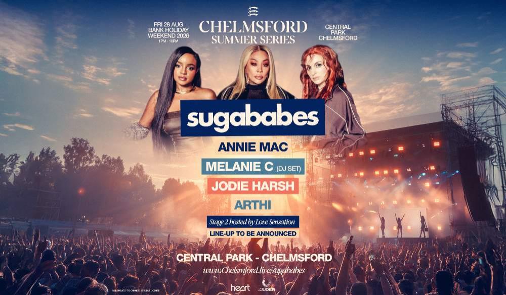 CHELMSFORD SUMMER SERIES 2026: Sugababes,Annie Mac